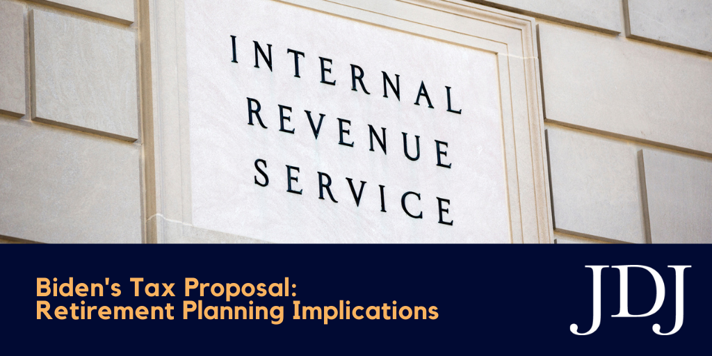 Biden Tax Proposal Blog Retirement Planning - Final (1)